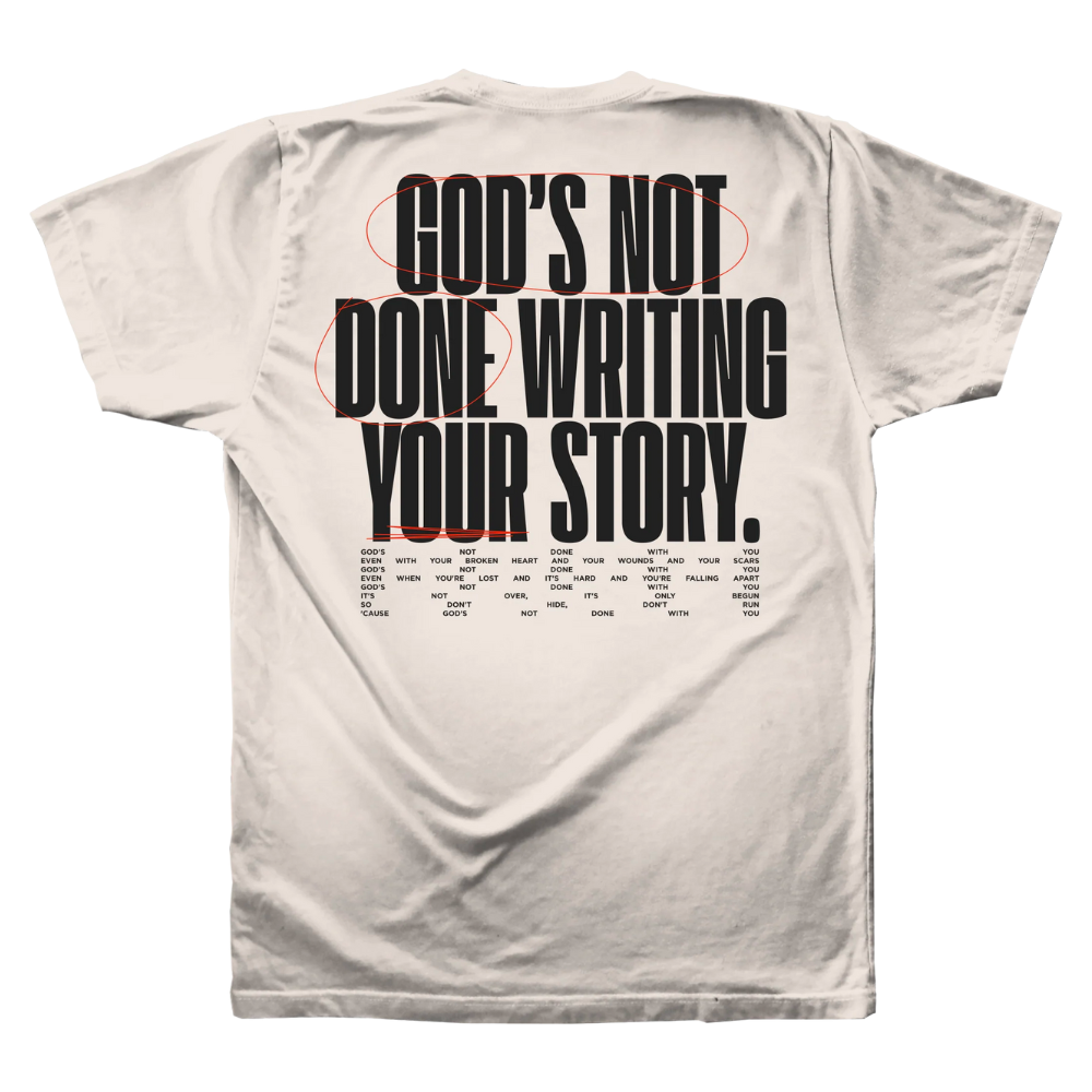 God's Not Done Writing Your Story Tee | Tauren Wells Official Store